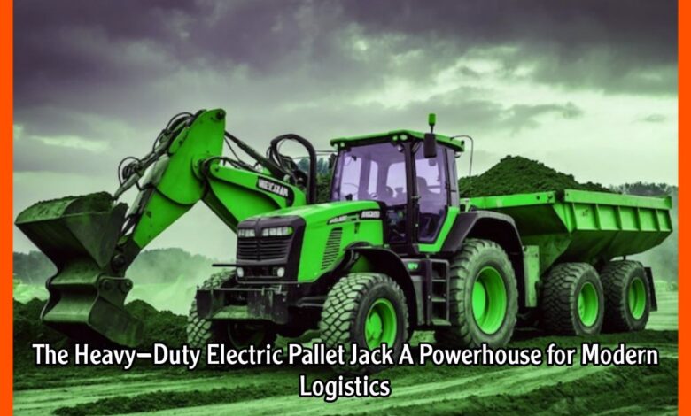 The Heavy-Duty Electric Pallet Jack A Powerhouse for Modern Logistics